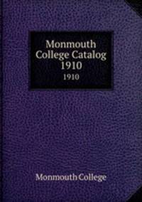 Monmouth College Catalog. 1910