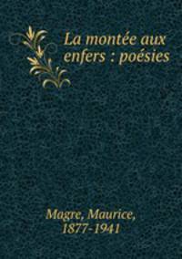 La montee aux enfers : poesies