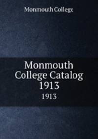 Monmouth College Catalog. 1913