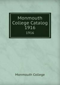 Monmouth College Catalog. 1916