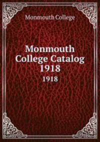Monmouth College Catalog. 1918