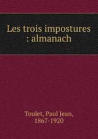 Les trois impostures : almanach