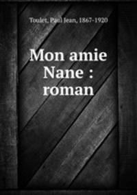 Mon amie Nane : roman