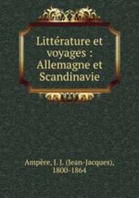 Litterature et voyages : Allemagne et Scandinavie