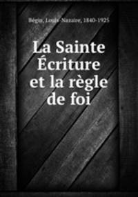 La Sainte Ecriture et la regle de foi