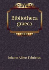 Bibliotheca graeca.