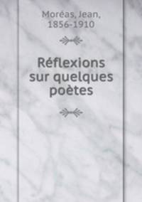 Reflexions sur quelques poetes