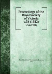 Proceedings of the Royal Society of Victoria. v.34 (1922)