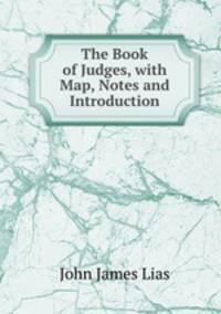 The Book of Judges, with Map, Notes and Introduction
