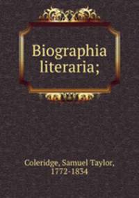 Biographia literaria;