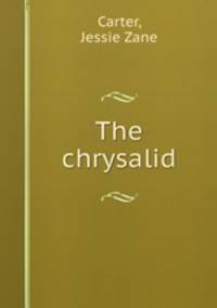 The chrysalid
