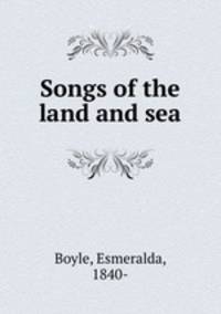 Songs of the land and sea