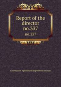 Report of the director. no.337