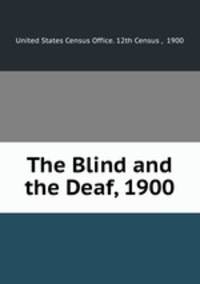 The Blind and the Deaf, 1900