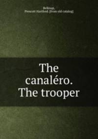 The canalero. The trooper