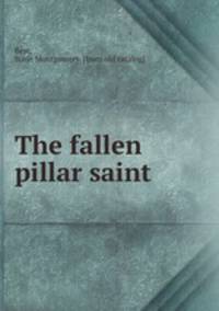 The fallen pillar saint