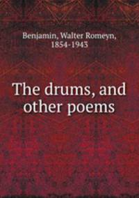 The drums, and other poems
