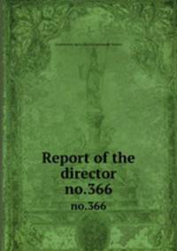 Report of the director. no.366