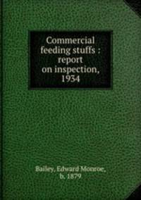 Commercial feeding stuffs : report on inspection, 1934