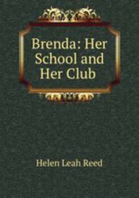 Brenda: Her School and Her Club .