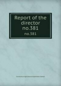 Report of the director. no.381