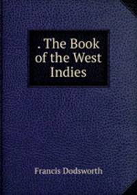 . The Book of the West Indies.