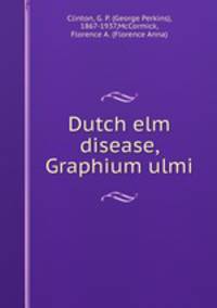 Dutch elm disease, Graphium ulmi