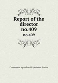 Report of the director. no.409