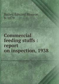 Commercial feeding stuffs : report on inspection, 1938