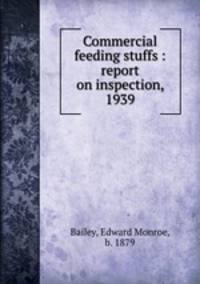 Commercial feeding stuffs : report on inspection, 1939