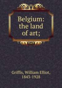 Belgium: the land of art;