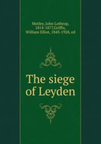 The siege of Leyden