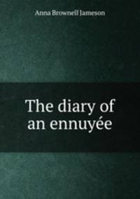 The diary of an ennuyee
