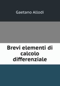 Brevi elementi di calcolo differenziale