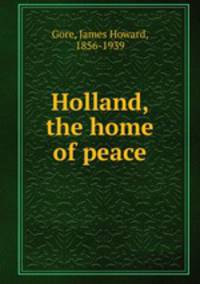 Holland, the home of peace