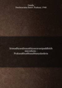 Srimadhyandinasakhiyasravanipaddhitih microform : Prakasakhyabhasabhasyalankrta