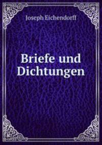 Briefe und Dichtungen
