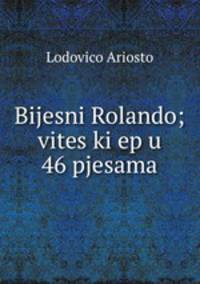 Bijesni Rolando; vites?ki ep u 46 pjesama