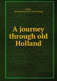 A journey through old Holland