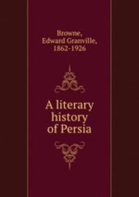 A literary history of Persia