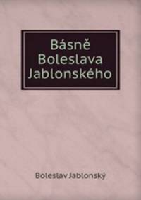 Basne Boleslava Jablonskeho