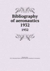 Bibliography of aeronautics. 1932