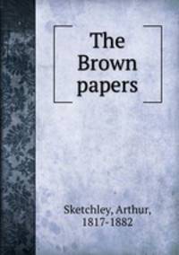 The Brown papers