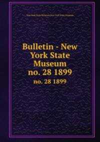 Bulletin - New York State Museum. no. 28 1899