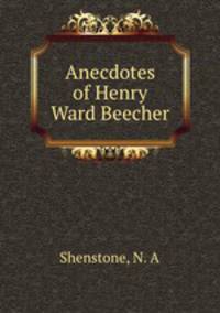 Anecdotes of Henry Ward Beecher