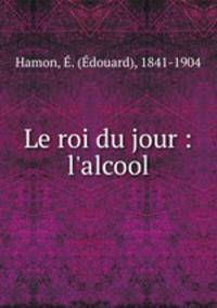 Le roi du jour : l