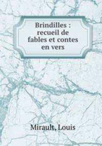 Brindilles : recueil de fables et contes en vers