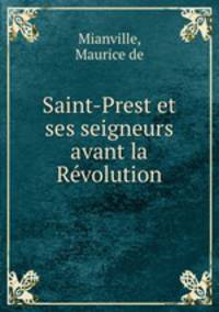 Saint-Prest et ses seigneurs avant la Revolution