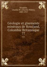 Gologie et gisements minraux de Rossland, Colombie Britannique. 77