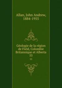 Gologie de la rgion de Field, Colombie Britannique et Alberta. 55